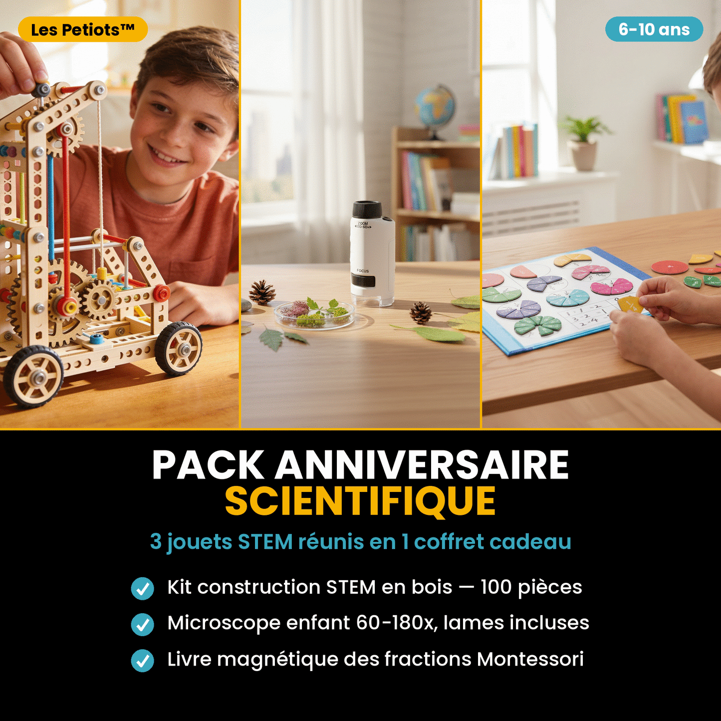 Pack Anniversaire Scientifique Les Petiots 6-10 ans : enfant qui construit le kit STEM en bois 100 pièces, microscope enfant 60-180x sur un bureau et livre magnétique des fractions Montessori — 3 jouets réunis en 1 coffret cadeau